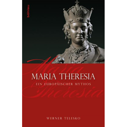 Werner Telesko - Maria Theresia