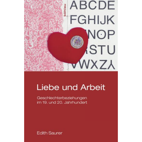 Edith Saurer & Margareth Lanzinger - Liebe und Arbeit