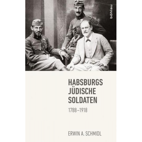 Erwin A. Schmidl - Habsburgs jüdische Soldaten