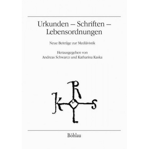 Urkunden – Schriften – Lebensordnungen