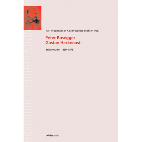 Peter Rosegger & Gustav Heckenast & Karl Wagner & Max Kaiser & Werner Michler - Peter Rosegger - Gustav Heckenast