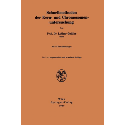 Lothar Geitler - Schnellmethoden der Kern- und Chromosomenuntersuchung