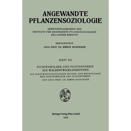 Erwin Aichinger - Fichtenwälder und Fichtenforste als Waldentwicklungstypen