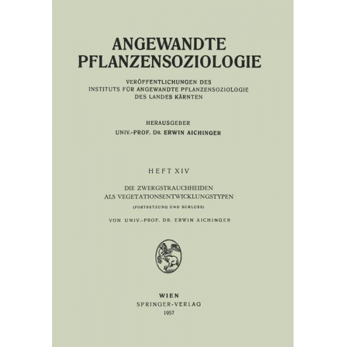 Erwin Aichinger - Die Zwergstrauchheiden als Vegetationsentwicklungstypen