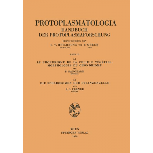 Pierre Dangeard & Ernst S. Perner - Le Chondriome de la Cellule Vegetale: Morphologie du Chondriome. Die Sphärosomen der Pflanzenzelle