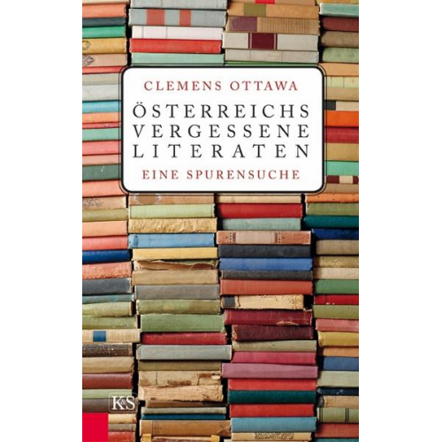 Clemens Ottawa - Österreichs vergessene Literaten