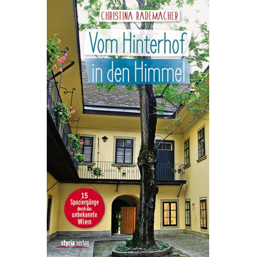 Christina Rademacher - Vom Hinterhof in den Himmel