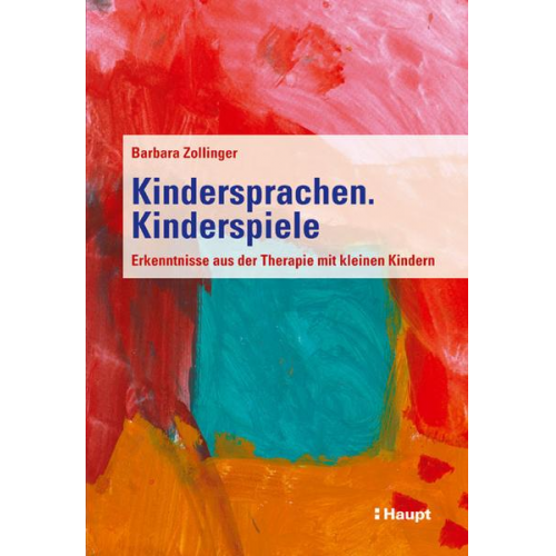 Barbara Zollinger - Kindersprachen. Kinderspiele