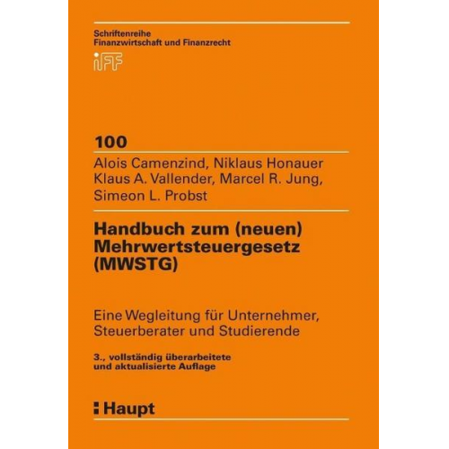 Alois Camenzind & Niklaus Honauer & Klaus A. Vallender & Marcel R. Jung & Simeon L. Probst - Handbuch zum Mehrwertsteuergesetz (MWSTG)