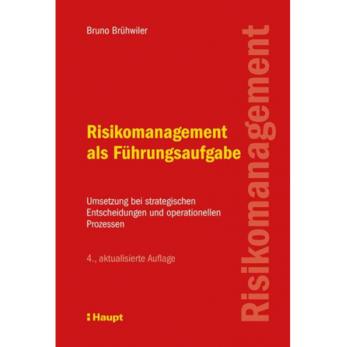 Bruno Brühwiler - Risikomanagement als Führungsaufgabe