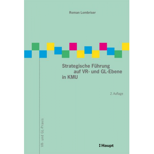 Roman Lombriser - Strategische Führung auf VR- und GL-Ebene in KMU