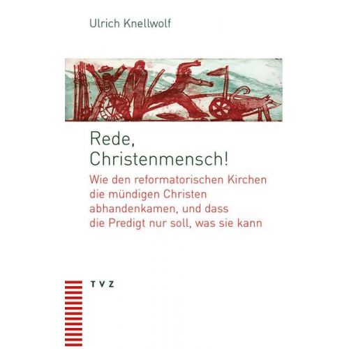 Ulrich Knellwolf - Rede, Christenmensch!