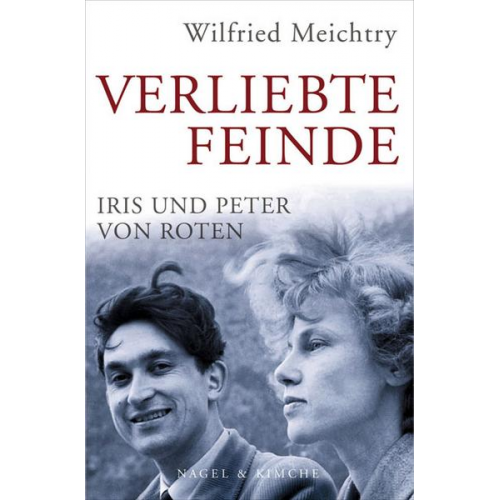 Wilfried Meichtry - Verliebte Feinde