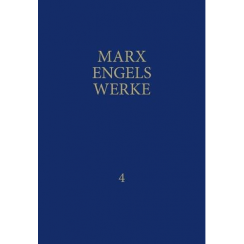 Karl Marx & Friedrich Engels - MEW / Marx-Engels-Werke Band 4