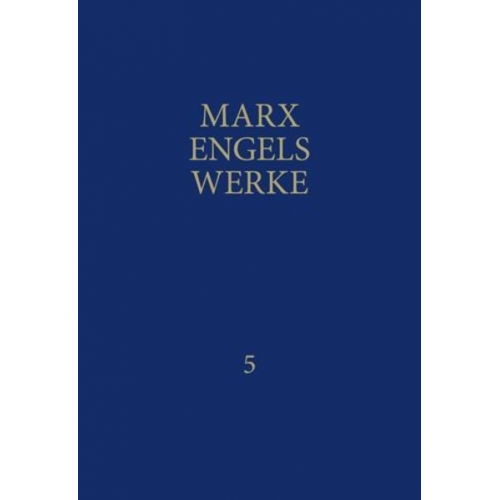 Karl Marx & Friedrich Engels - MEW / Marx-Engels-Werke Band 5