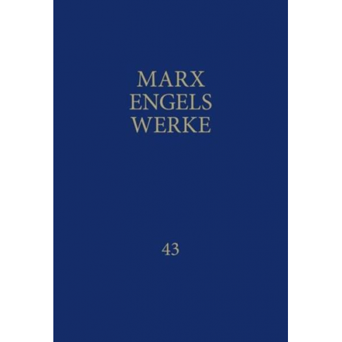 Karl Marx & Friedrich Engels - Werke 43