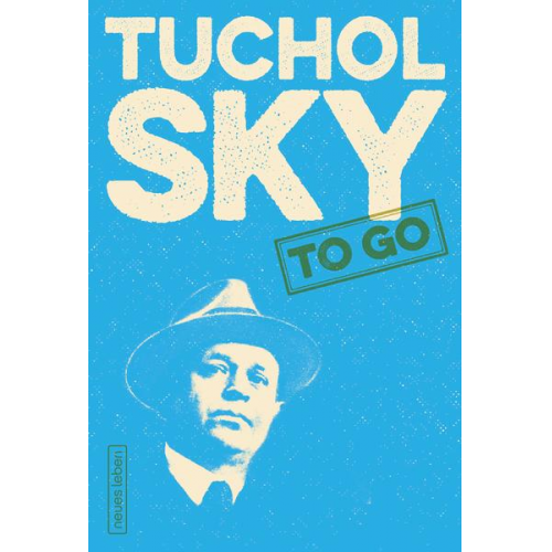 Kurt Tucholsky - Tucholsky to go