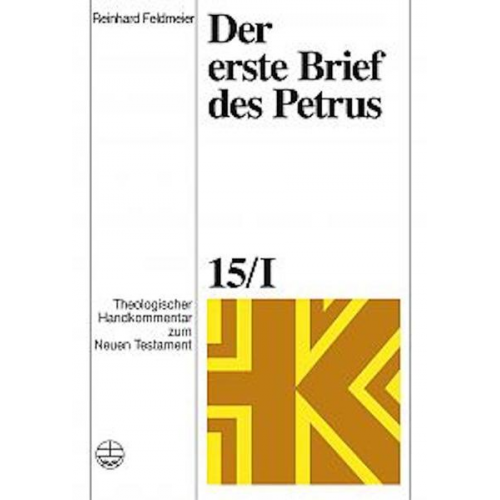 Reinhard Feldmeier - Theologischer Handkommentar zum Neuen Testament / Der erste Brief des Petrus