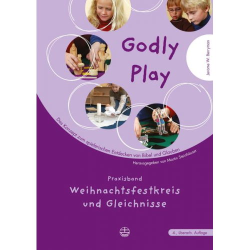 Jerome W. Berryman - Godly play. Das Konzept zum spielerischen Entdecken von Bibel und Glauben