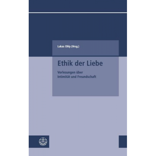 Lukas Ohly - Ethik der Liebe