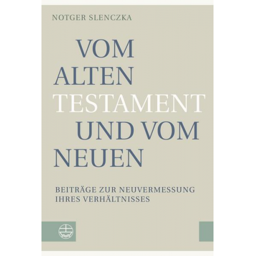 Notger Slenczka - Vom Alten Testament und vom Neuen