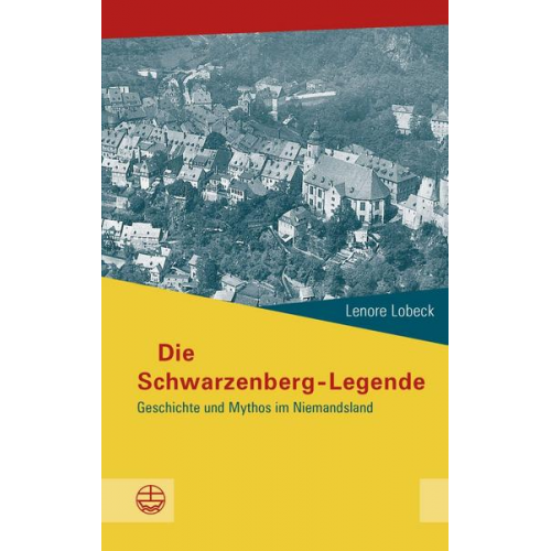 Lenore Lobeck - Die Schwarzenberg-Legende