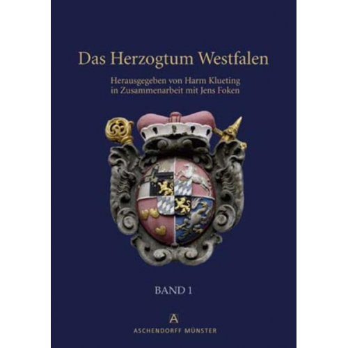 Harm Klueting - Das Herzogtum Westfalen