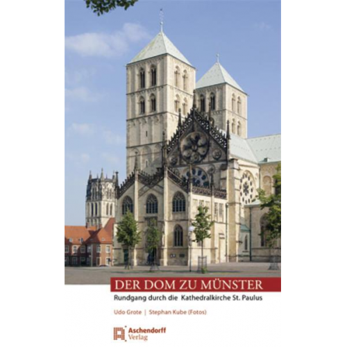 Udo Grote & Stephan Kube - Der Dom zu Münster