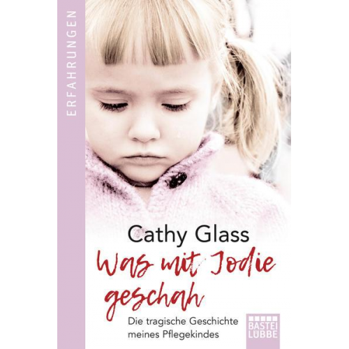Cathy Glass - Was mit Jodie geschah