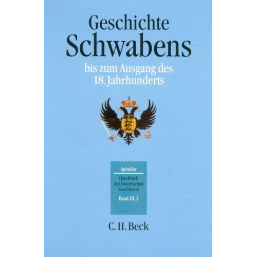 Max Spindler - Geschichte Schwabens bis zum Ausgang des 18. Jahrhunderts