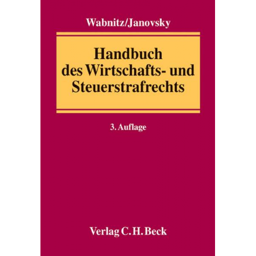 Heinz-Bernd Wabnitz & Thomas Janovsky - Handbuch des Wirtschafts- und Steuerstrafrechts