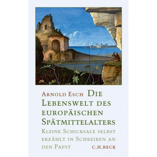 Arnold Esch - Die Lebenswelt des europäischen Spätmittelalters