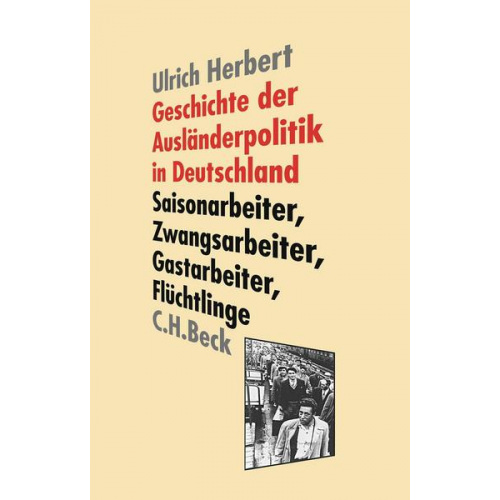 Ulrich Herbert - Geschichte der Ausländerpolitik in Deutschland