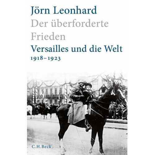 Jörn Leonhard - Der überforderte Frieden