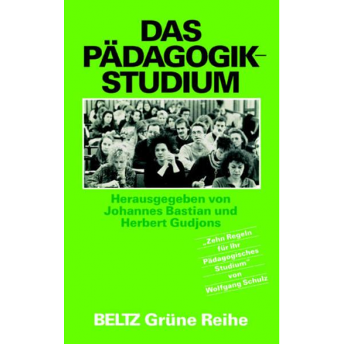 Johannes Bastian & Herbert Gudjons - Das Pädagogik Studium