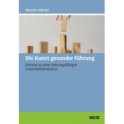 Martin Härter - Die Kunst gesunder Führung