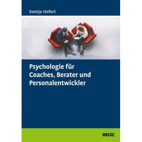 Svenja Hofert - Psychologie für Coaches, Berater und Personalentwickler