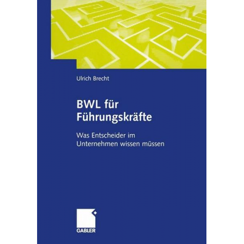 Ulrich Brecht - BWL für Führungskräfte