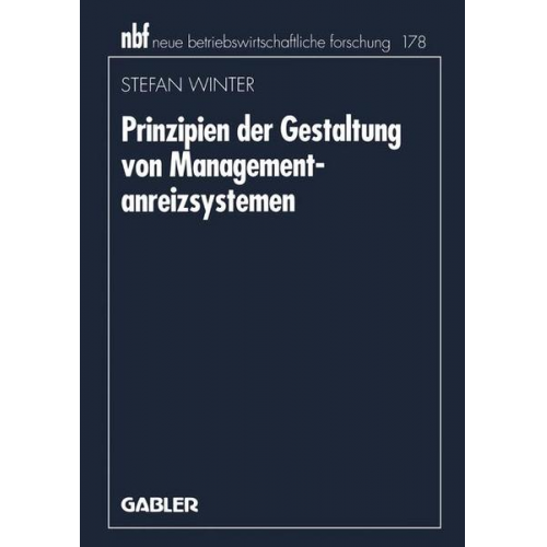 Stefan Winter - Prinzipien der Gestaltung von Managementanreizsystemen