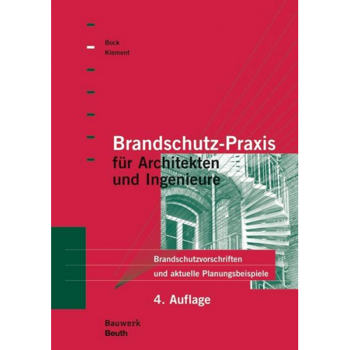 Hans Michael Bock & Ernst Klement - Brandschutz-Praxis für Architekten und Ingenieure