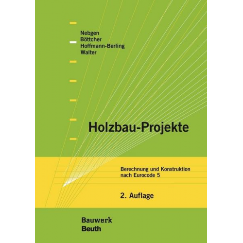 Detlef Böttcher & Falk Hoffmann-Berling & Nikolaus Nebgen & Burkhard Walter - Holzbau-Projekte