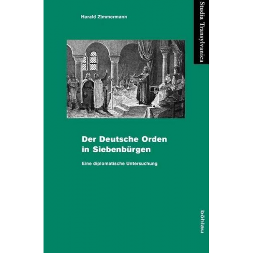 Harald Zimmermann - Der Deutsche Orden in Siebenbürgen