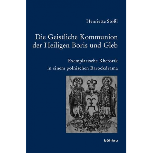 Henriette Stössl - Die Geistliche Kommunion der Heiligen Boris und Gleb