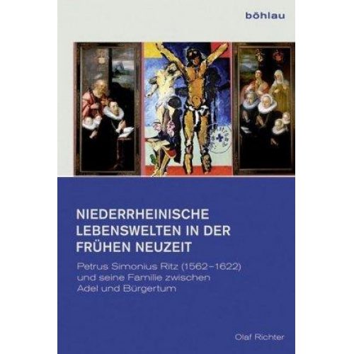 Olaf Richter - Niederrheinische Lebenswelten in der Frühen Neuzeit