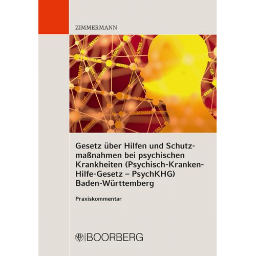Walter Zimmermann - Gesetz über Hilfen und Schutzmaßnahmen bei psychischen Krankheiten (Psychisch-Kranken-Hilfe-Gesetz - PsychKHG) Baden-Württemberg