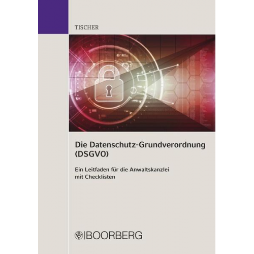 Christiane Tischer - Die Datenschutz-Grundverordnung (DSGVO)