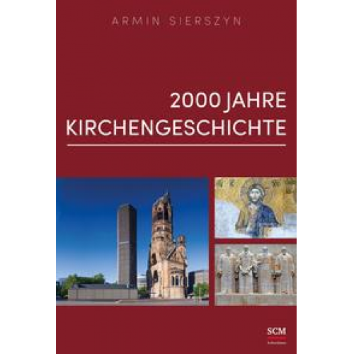 Armin Sierszyn - 2000 Jahre Kirchengeschichte