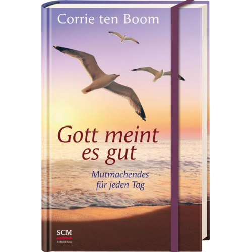 Corrie ten Boom - Gott meint es gut