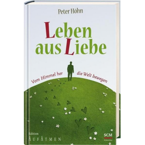 Peter Höhn - Leben aus Liebe