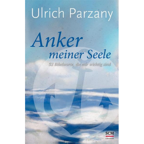 Ulrich Parzany - Anker meiner Seele